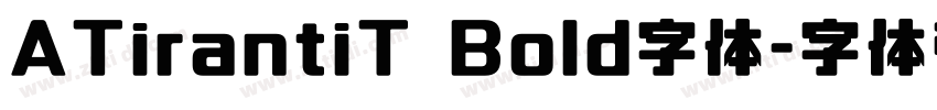 ATirantiT Bold字体字体转换